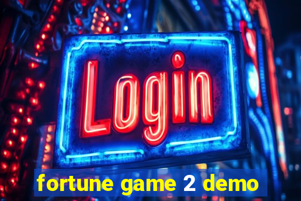 fortune game 2 demo